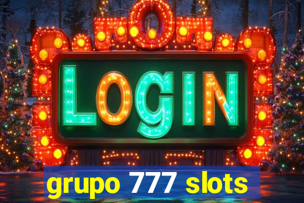 grupo 777 slots